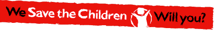 We Save the Children - will you?