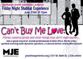 Friday Night Shabbat Experience West Side:  Can't Buy Me...