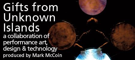 Gifts from Unknown Islands, a multi-media collaboration...
