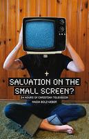 Salvation on the Small Screen? 24 Hours of Christian...