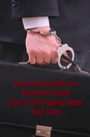 Surviving the War on Business Travel: Don't Let Anybody...