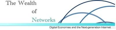 The Wealth of Networks: Digital Economies and the...