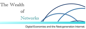 The Wealth of Networks: Digital Economies and the...