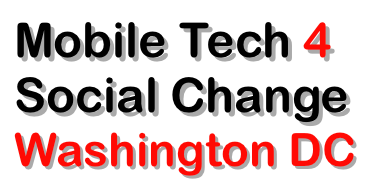 Mobile Tech 4 Social Change Washington DC