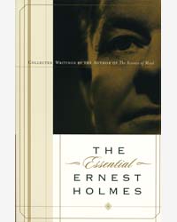 Essential Ernest Holmes